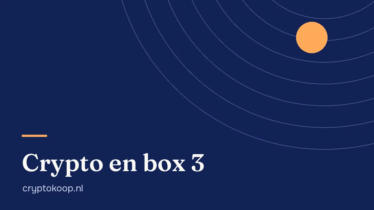 Crypto en belasting in box 3: waarde, rendement en tarief